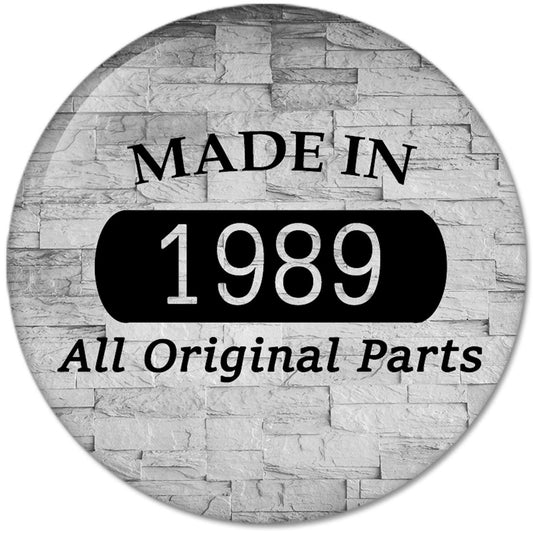 30th Birthday Gifts Made IN 1989 All Original Parts Pinback Button Badges (58mm), NEW