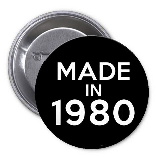 Madein 1980 125 Pinback Button Pin Funny Year Default Title