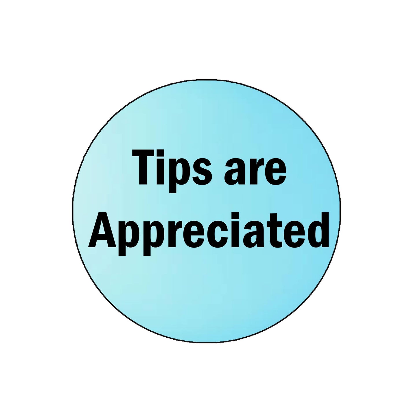 10 Pcs Tips Are Appreciated Pinback Button Badge Brooch 2.25" for Jackets, Backpacks, etc.