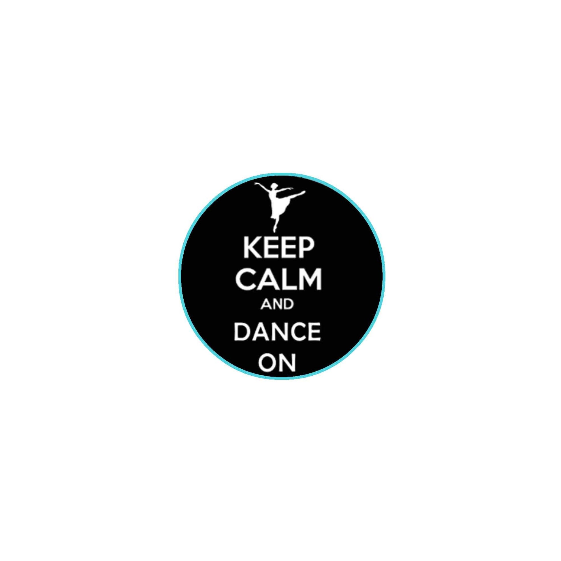 Keep Calm and Dance On Button Pinback Button Pin 2.25-inch Default Title