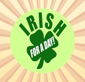 Irish For A Day 2.25 Inch Pinback Button Default Title