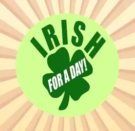 Irish For A Day 2.25 Inch Pinback Button Default Title