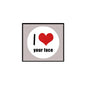 Pinback badge with red heart and “I your face” text