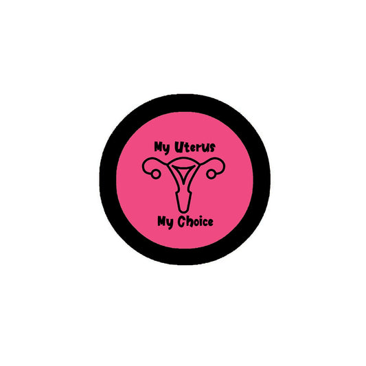 My Uterus My Choice Pinback 2.25-inch Feminist Default Title