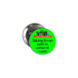 2.25-inch pinback button with green 'Taking fewer baths to conserve water' graphic