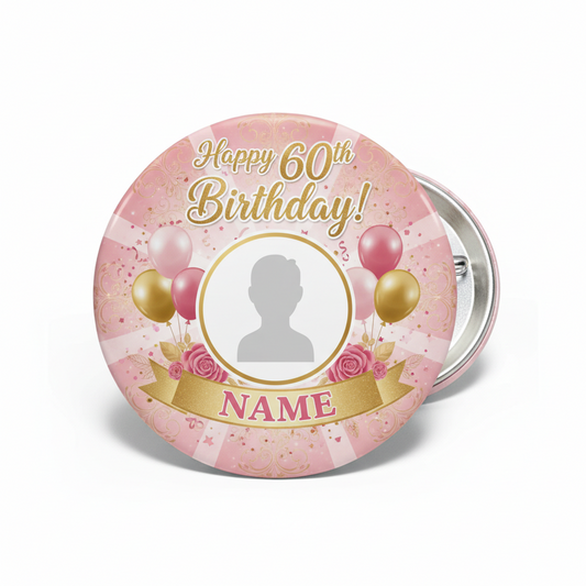 Pink 60th birthday pinback button with custom name, photo silhouette, balloons