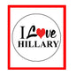 Round campaign button pin with “I Love” text, red heart, and “HILLARY”