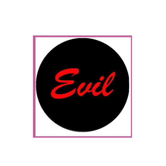 Evil Pinback Badge 2.25" for Jackets, Backpacks, etc.