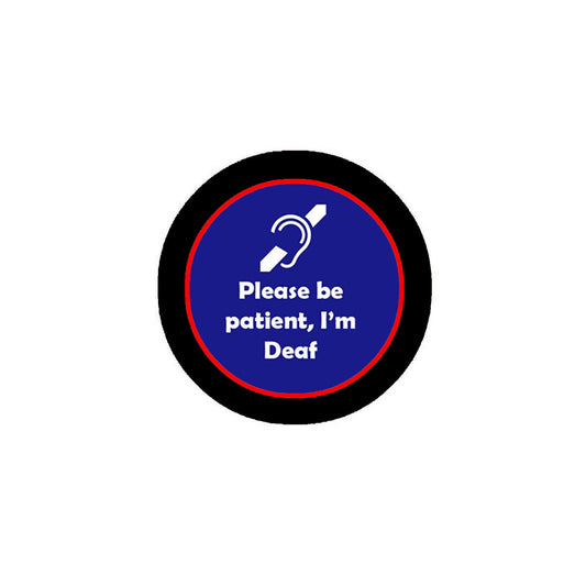 Please be patient I am Deaf Pinback Badge 1.25-inch