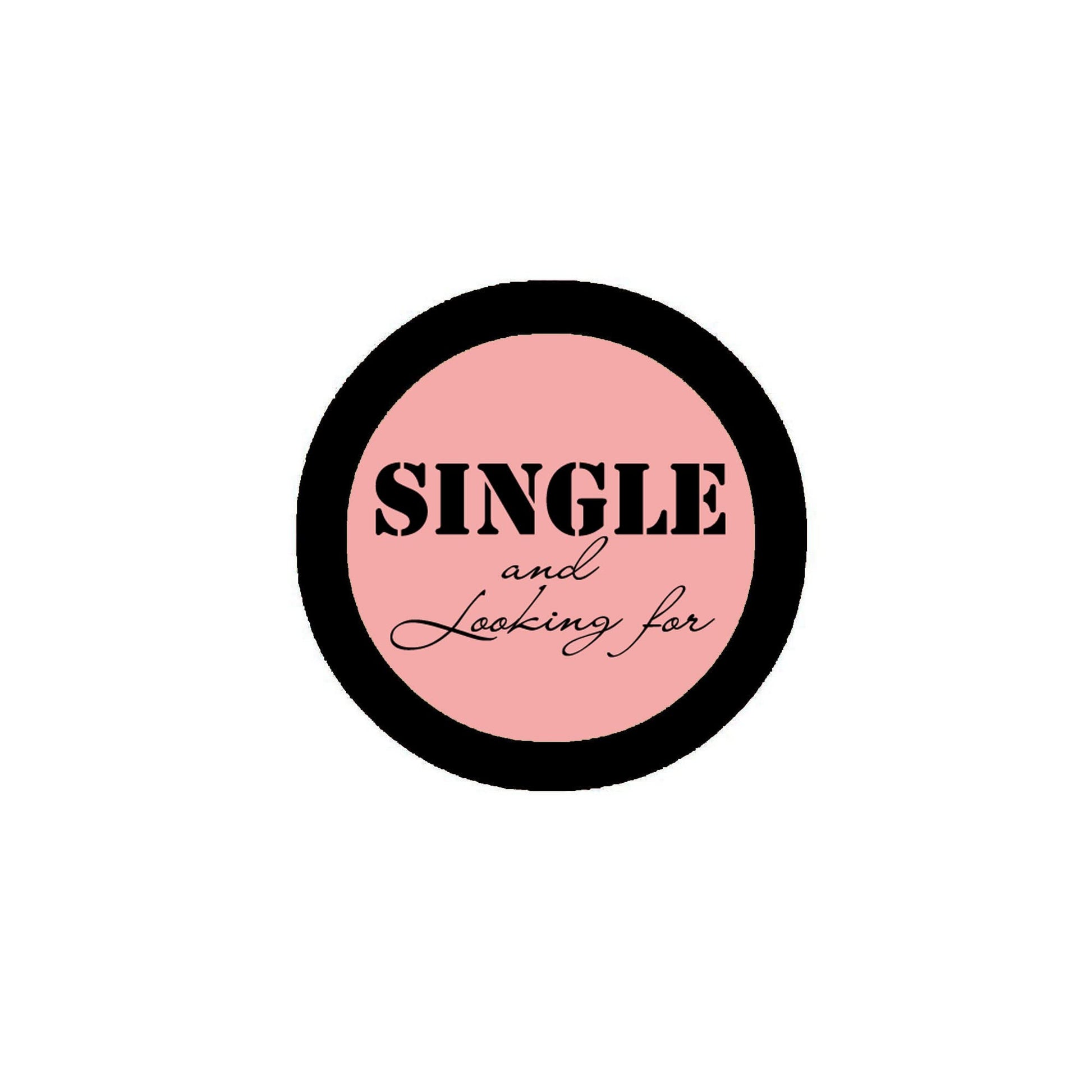 SINGLE and looking for 2.25-inch Pinback blue Default Title