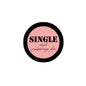 Round pinback button with black rim and pink center reading "SINGLE and Looking for"