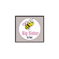 Round pinback button: yellow bee with pink 'Big Sister to bee' text.