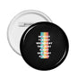 Round LGBT enamel-style pin badge, black circle with rainbow text and white lettering