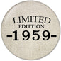 Round pinback button with beige fabric face and bold 'LIMITED EDITION 1959' text