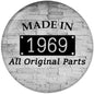 Round 2.25-inch pinback badge with 'MADE IN 1969' and 'All Original Parts'