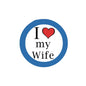 Round blue pinback button with text 'I my Wife' and red heart graphic