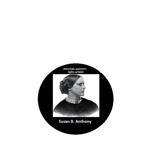 Susan B. Anthony Day (February 15) Pinback Button Pin Pinback Brooch for Jackets, Backpacks, Hats 2.25"
