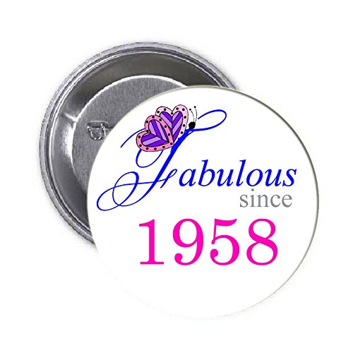 Fabulous since 1958 Pinback Button Pin 2.25" Birthday Party