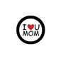 2.25-inch pinback badge with “I ♥ U MOM” and a red heart