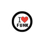 Round pinback badge with black border, white center, red heart and "I Love Funk" text