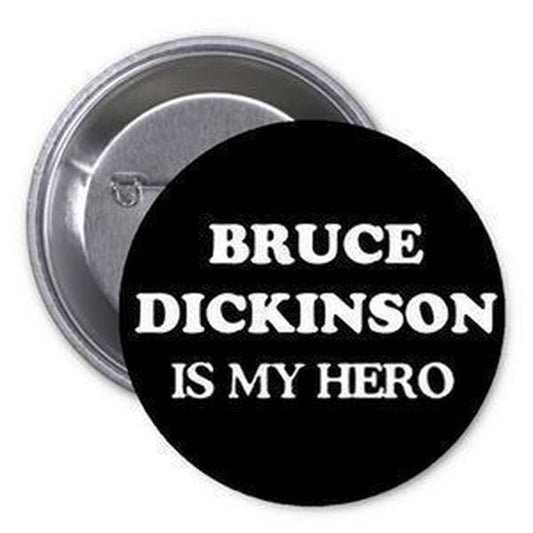 Bruce Dickinson is my Hero 1.25-inch Pinback Button Pin Music Rock Band Fan Default Title