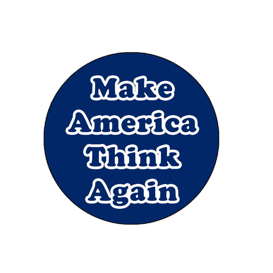 Make America Think Again Pinback Badge 2.25-inch USA Flag Default Title