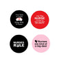 Set of four nurse-themed round button pins with printed quotes