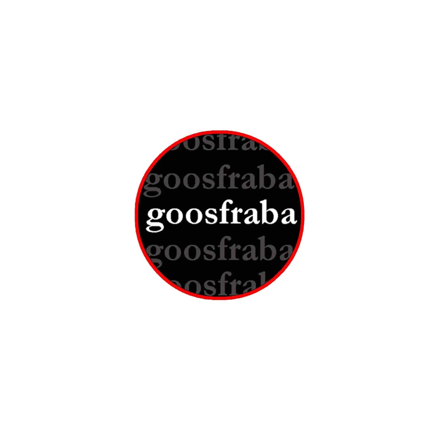 Round 2.25-inch pinback button with red rim and black center, goosfraba text