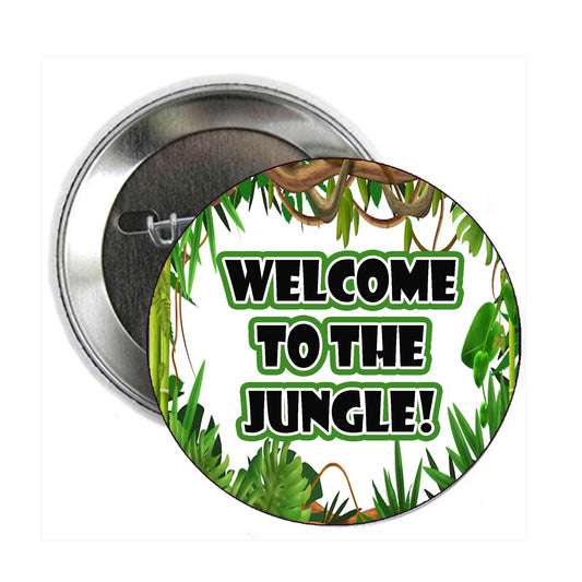 Welcome to the Jungle Pinback Button Pin Pinback Brooch for Jackets, Backpacks, Hats 2.25"
