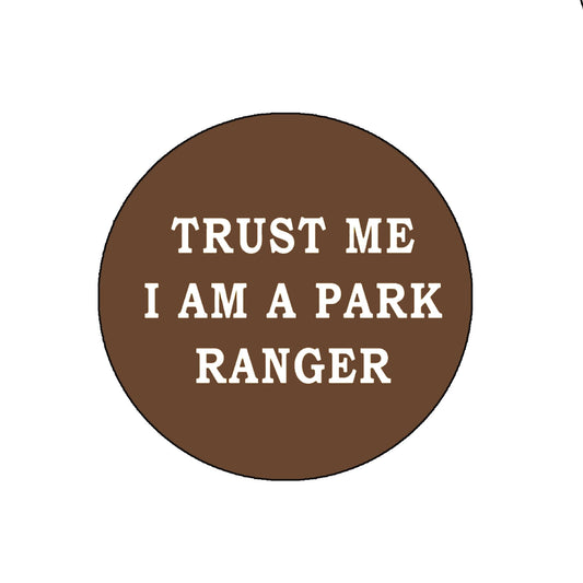 10 Pcs Trust Me I'm a Park Ranger 2.25" Badge Brooch Pin Pinback for Jackets, Backpacks, etc.