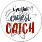Catch pinback button badge with playful 'I'm the cutest' text, black and red design