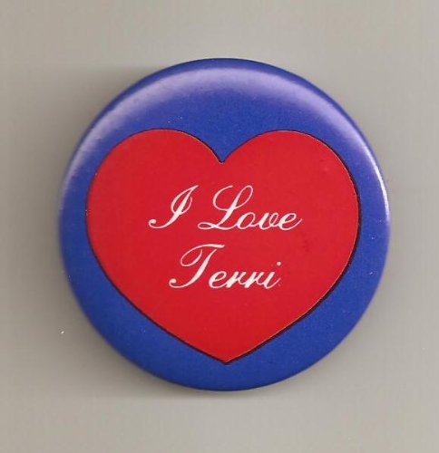 5 I Love Terri Pins/ Buttons/ Pinbacks/ Badges