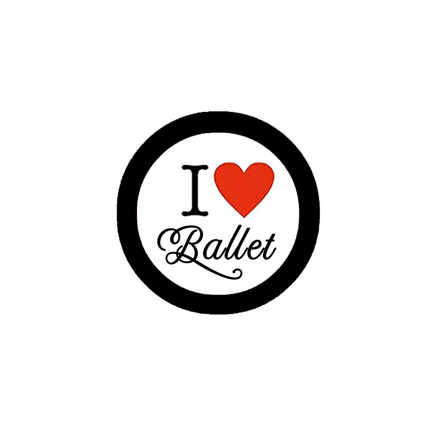 I Love Ballet Badge 2.25-inch Pinback Badge Default Title
