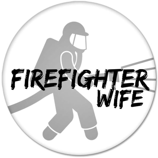 FIREFIGHTER WIFE Pinback 2.25-inch Default Title