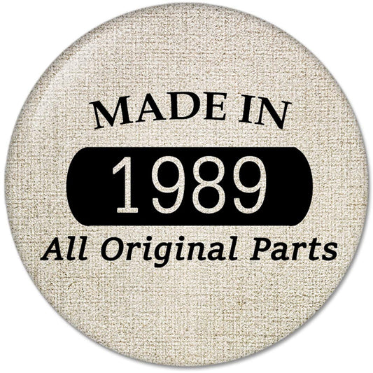 30th Birthday Gifts Made IN 1989 All Original Parts Pinback Button Badges (58mm), NEW