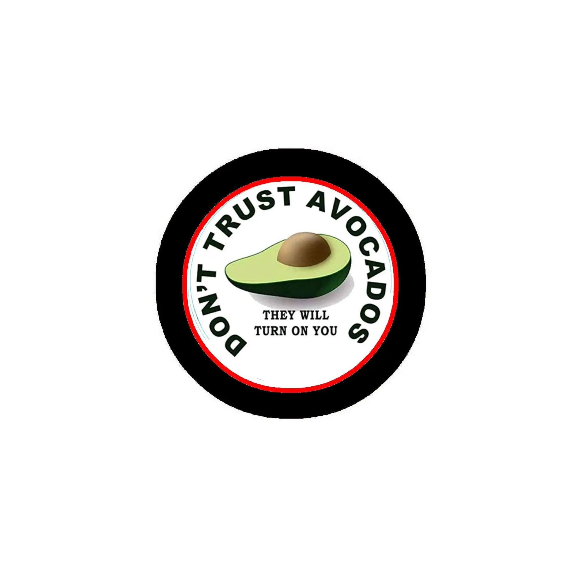 Round pinback button with avocado graphic and red warning text on white center