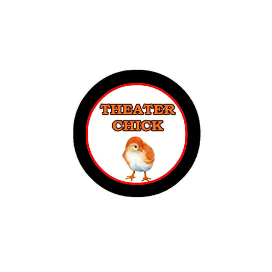 Theater Chick 2.25" Pinback for Jackets, Backpacks, etc.