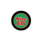 Round black-edged Nice Elf logo button with green center and red “Nice Elf” text