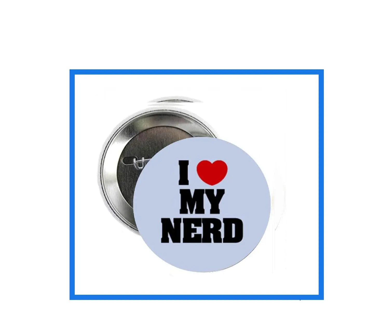 I Love my Nerd 1.25-inch Pinback Button Pin Default Title
