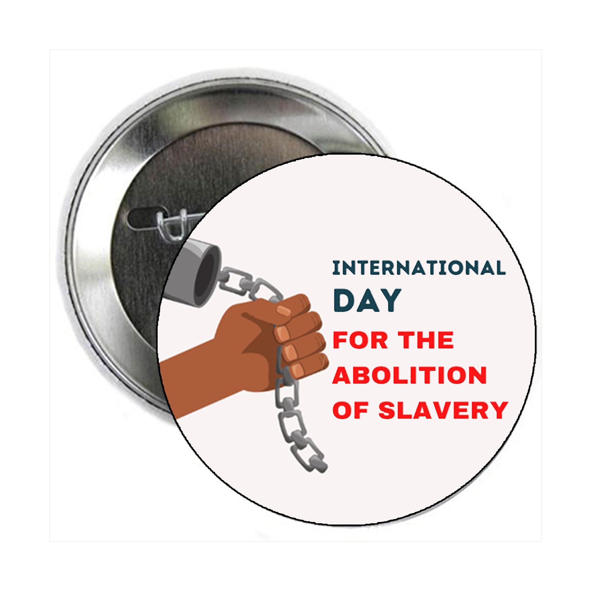 International Day for the Abolition of Slavery Pinback Button Pin Pinback Brooch 2.25-inch Default Title