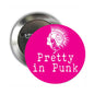 2.25-inch pinback button with Pretty in Punk pink graphic and metal back