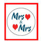 1.25-inch pinback button: “Mrs & Mrs” script with red hearts
