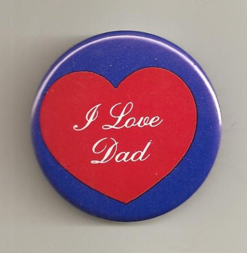 5 I Love Dad Pins/ Buttons/ Pinbacks/ Badges