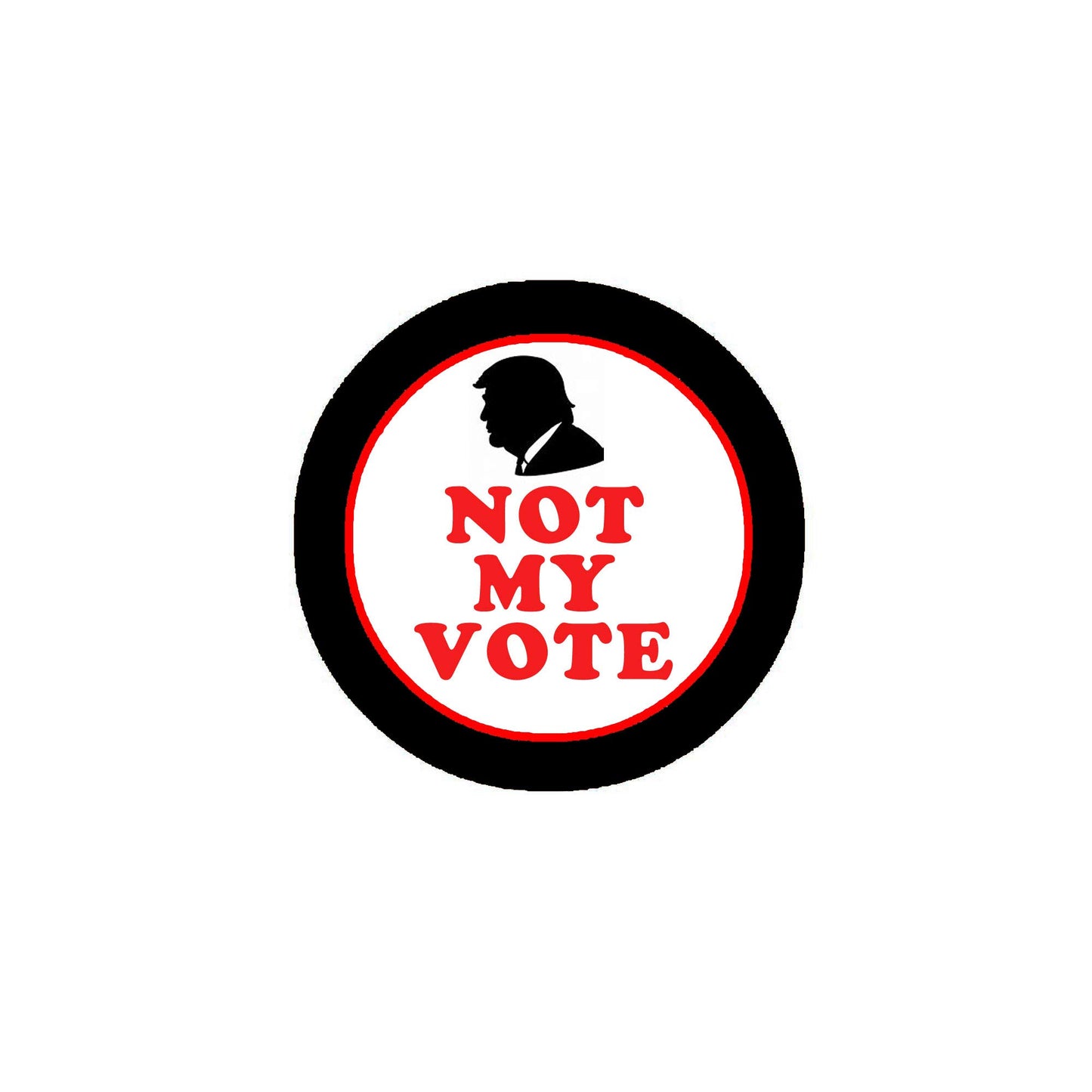 10 Pcs Not My Vote Button Badge Pinback 1.25" for Jackets, Backpacks, etc.