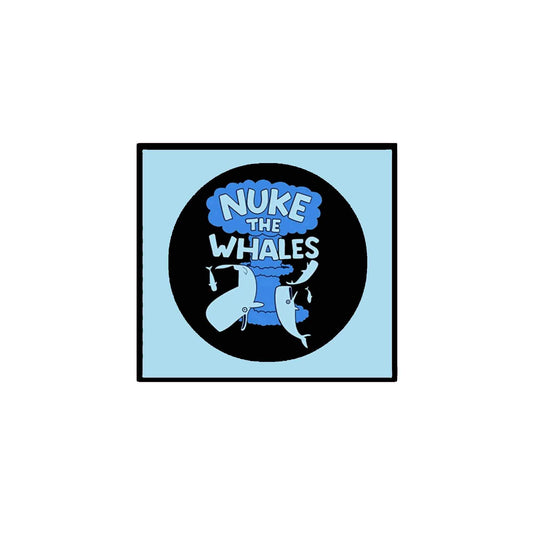 Nuke the Whales Pinback Badge 2.25-inch Default Title