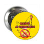 Round yellow pinback button with 'RENT A CHICKEN' text and a red no symbol