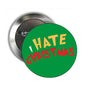 2.25-inch Christmas pinback button with green face, 'I HATE CHRISTMAS' text in white/red/yellow