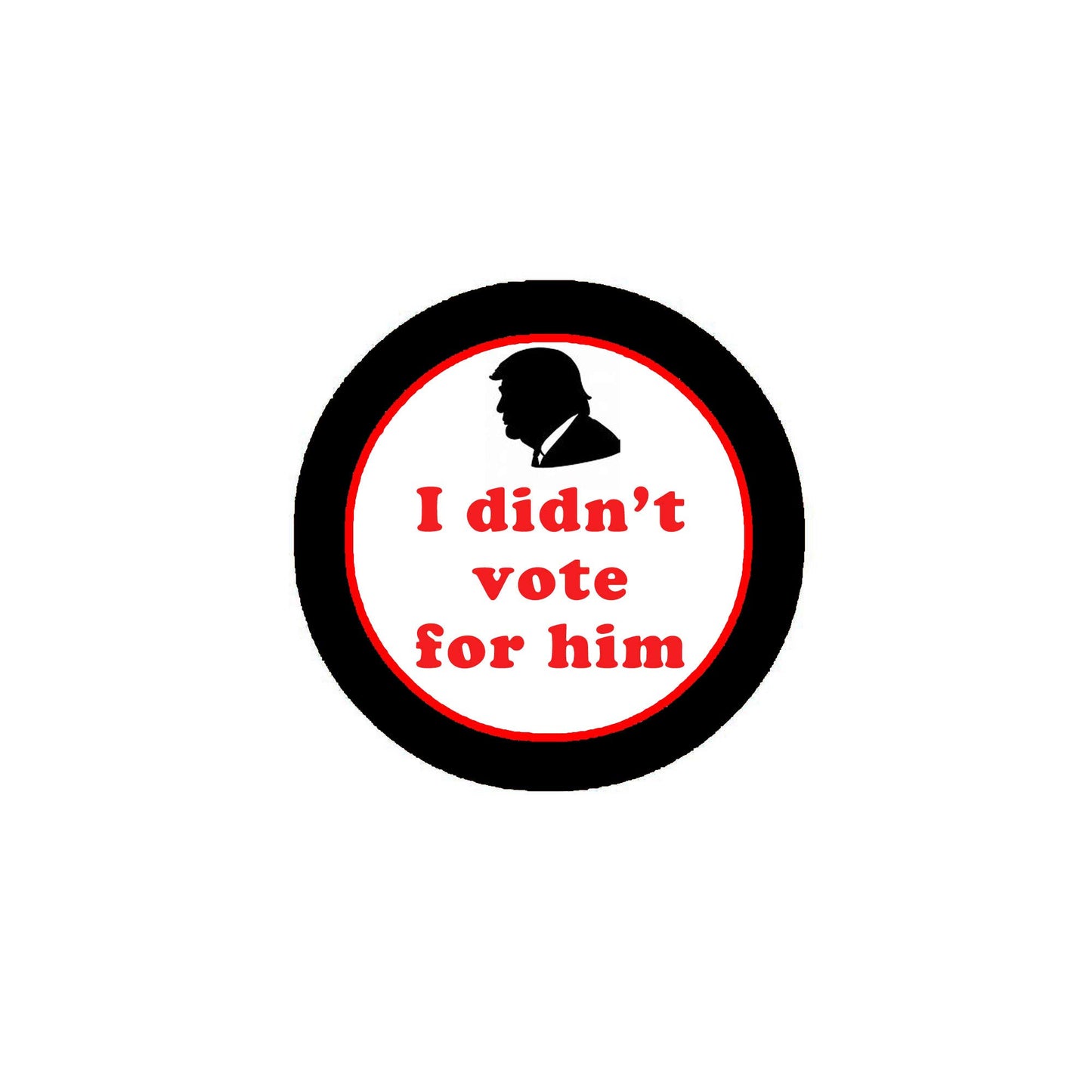 10 Pcs I didnt vote Trump Badge Pinback 1.25" for Jackets, Backpacks, etc.