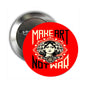 Art–Not War pinback button, red with portrait and bold black text