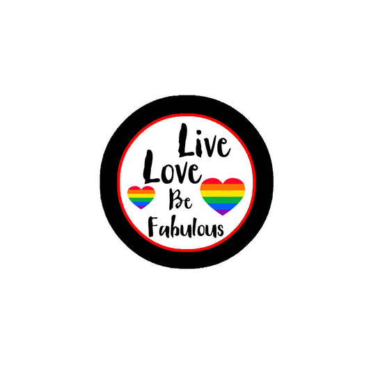 Live Love Be fabulous LGBTQ Pinback 2.25-inch Default Title